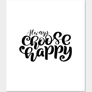 Always Choose Happy Posters and Art